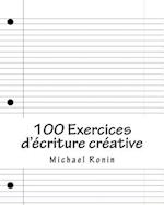 100 Exercices D'Ecriture Creative