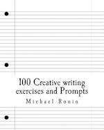 100 Creative Writing Exercises and Prompts