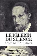 Le Pelerin Du Silence