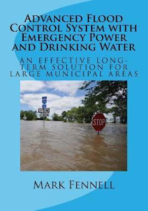 Advanced Flood Control System with Emergency Power and Drinking Water