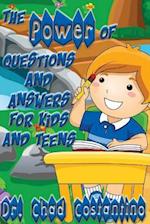 The Power of Questions and Answers for Kids and Teens