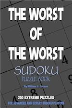 The Worst Of The Worst Sudoku: Volume 1 