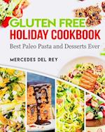 Gluten Free Holiday Cookbook Best Paleo Pasta and Desserts Ever
