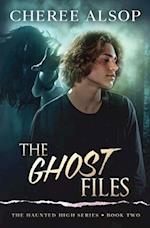 The Haunted High Series Book 2- The Ghost Files