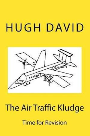 The Air Traffic Kludge