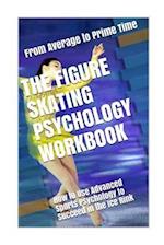 The Figure Skating Psychology Workbook