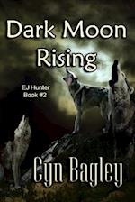 Dark Moon Rising