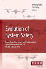 Evolution of System Safety: Proceedings of the Twenty-sixth Safety-critical Systems Symposium, York, UK, 6th-8th February 2018 