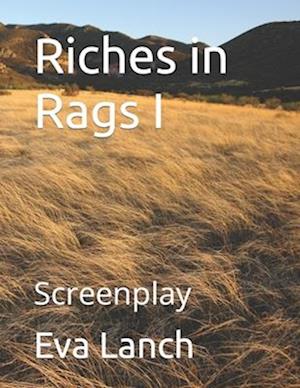Riches in Rags I