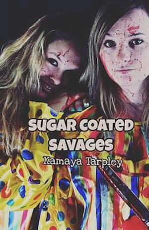 Sugar Coated Savages