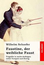 Faustine, Der Weibliche Faust