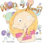 What's My Name? Leanna