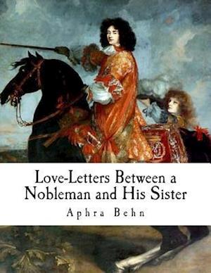 Love-Letters Between a Nobleman and His Sister