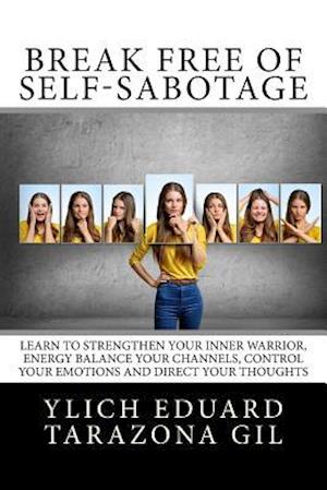 Break Free of Self-Sabotage