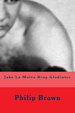 Jake La Motta Ring Gladiator