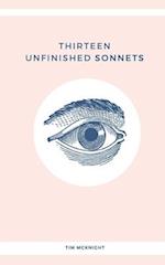 Thirteen Unfinished Sonnets