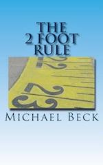 The 2 Foot Rule