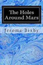 The Holes Around Mars