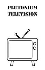 Plutonium Television