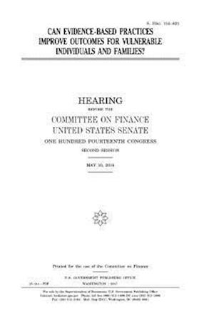 Can Evidence-Based Practices Improve Outcomes for Vulnerable Individuals and Families?