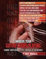 Improve Your Guitar Chord Playing: Chord Switching Tips, Tricks & Exercises 