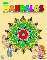 Mandalas 50 Coloring Pages for Older Kids Relaxation Vol.8