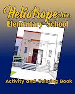 Heliotrope Ave. Elementary School Activity and Coloring Book