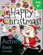 Happy Christmas Activity Book for Kids Age 3+