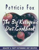 The Big Ketogenic Diet Cookbook