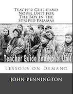 Teacher Guide and Novel Unit for the Boy in the Striped Pajamas