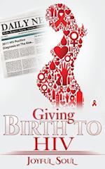 Giving Birth to HIV