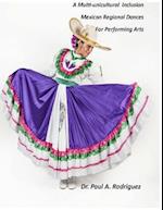 Supplemental Analysis and Description, a Multi-Unicultural Inclusion of Mexican Regional Dances for Performing Arts