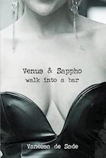 Venus & Sappho Walk Into a Bar...