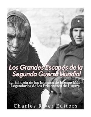 Los Grandes Escapes de la Segunda Guerra Mundial