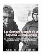 Los Grandes Escapes de la Segunda Guerra Mundial