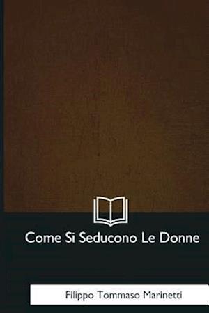 Come Si Seducono Le Donne