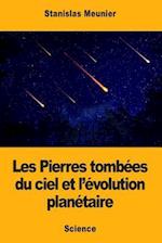 Les Pierres Tombees Du Ciel Et L'Evolution Planetaire