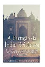 A Particao Da India Britanica