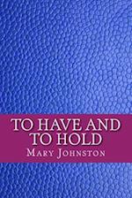 To have and to hold