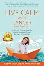 Live Calm with Cancer (and Beyond...)