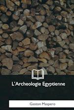 L'Archeologie Egyptienne