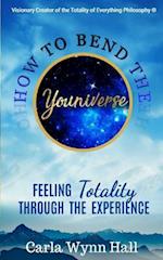 How to Bend the Youniverse