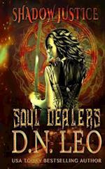 Soul Dealers - Shadow Justice - Book 1