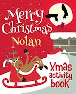 Merry Christmas Nolan - Xmas Activity Book