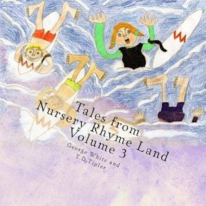 Tales from Nursery Rhyme Land Volume 3