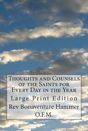 Thoughts and Counsels of the Saints for Every Day in the Year