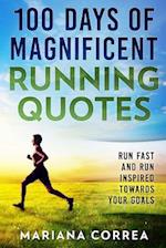 100 Days of Magnificent Running Quotes