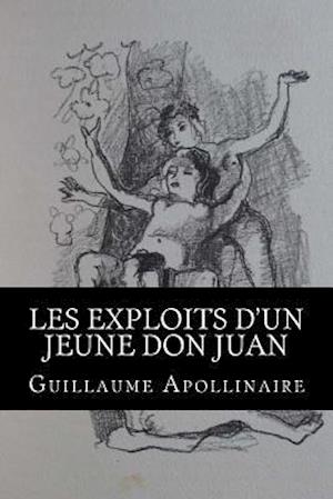 Få Les Exploits D'Un Jeune Don Juan af Guillaume Apollinaire som Paperback  bog på fransk - 9781979896559