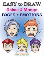 EASY to DRAW Anime & Manga FACES + EMOTIONS: Step by Step Guide How to Draw 28 Emotions on Different Faces 
