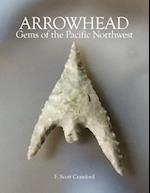 Arrowhead Gems of the Pacific Northwest